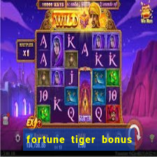 fortune tiger bonus sem deposito